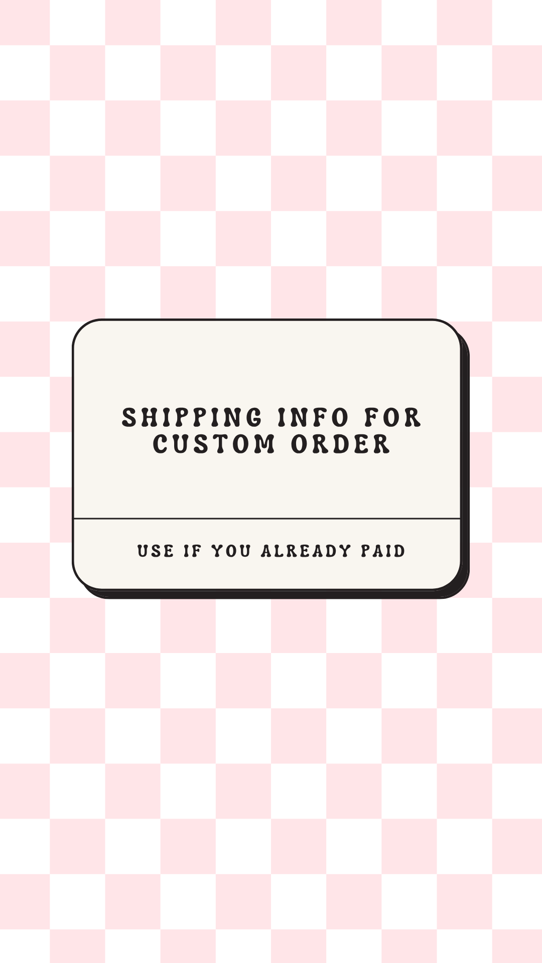 Shipping Info For Custom Orders