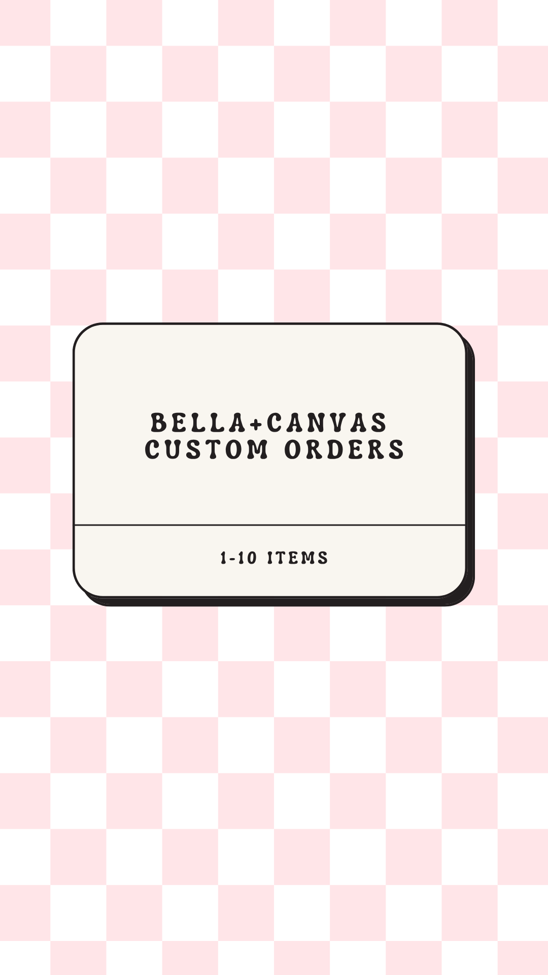 Custom Order Adult Bella+Canvas Brand