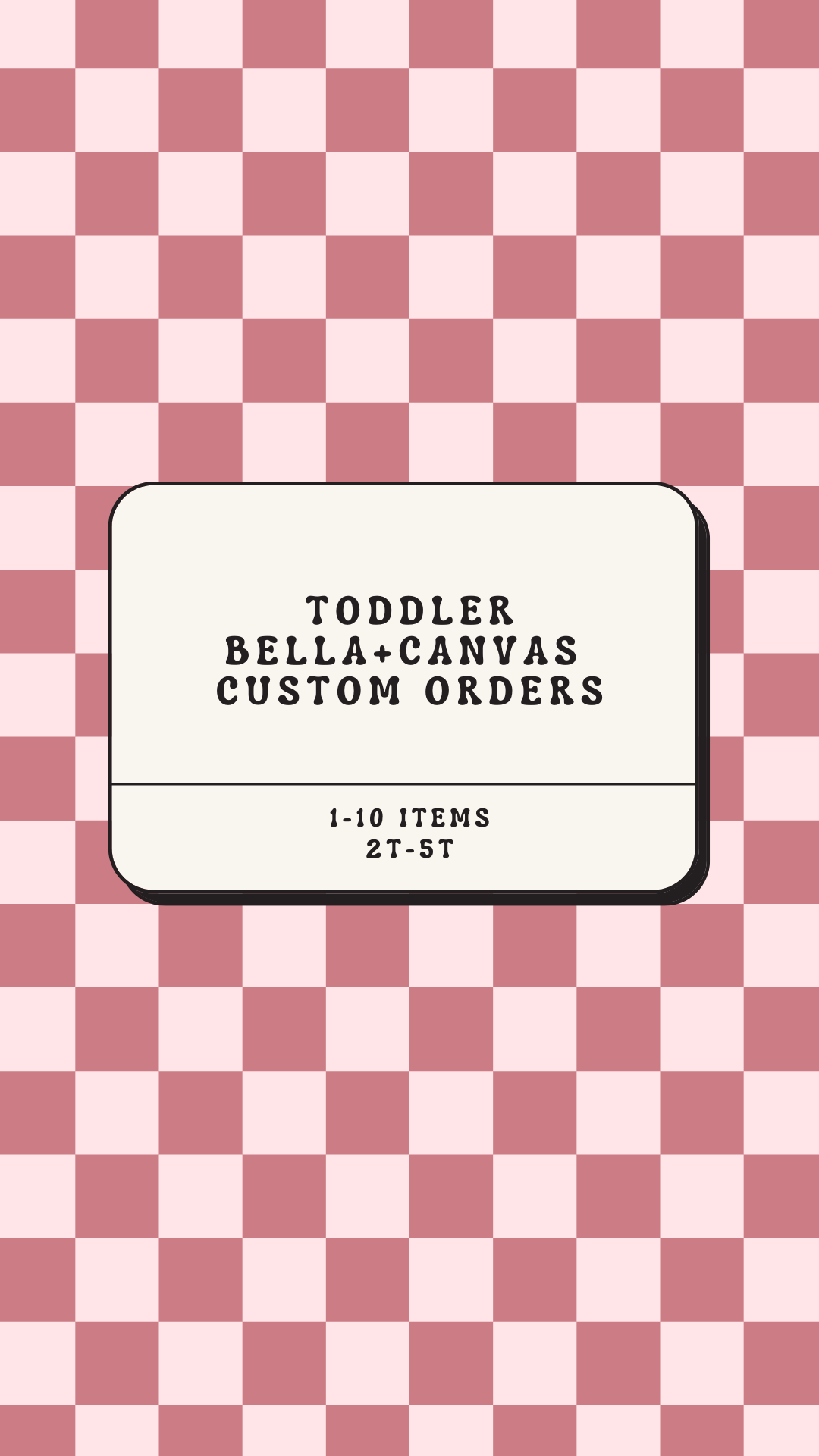 Custom Order Toddler Bella+Canvas Brand